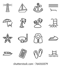 Thin line icon set : lighthouse, boat, anchor, lounger, palm, island, pool, starfish, diving mask, life vest, jet ski, yacht, inflatable mattress, flip flops