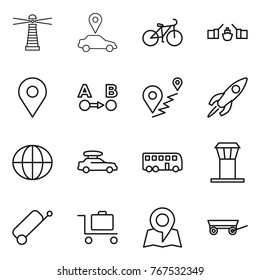 Thin line icon set : lighthouse, car pointer, bike, drawbridge, geo pin, route a to b, rocket, globe, baggage, bus, airport tower, suitcase, trolley, map, trailer