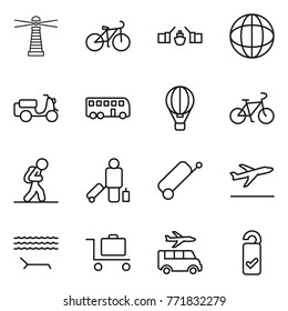 Thin line icon set : lighthouse, bike, drawbridge, globe, scooter shipping, bus, air ballon, tourist, passenger, suitcase, departure, lounger, baggage trolley, transfer, please clean