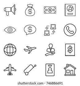 thin line icon set : loudspeaker, money bag, annual report, eye, message, notebook connect, phone, globe, plane, client, tax, airplane, suitcase, identity card, home