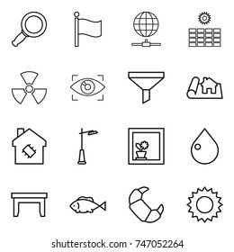 thin line icon set : magnifier, flag, globe connect, sun power, nuclear, eye identity, funnel, project, smart house, outdoor light, flower in window, drop, table, fish, croissant