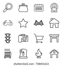 Thin line icon set : magnifier, purse, calendar, notebook globe, smart glasses, star, bridge, home, traffic light, camera, cart, stool, radiator, kettle, fire, barn