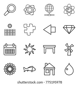 Thin line icon set : magnifier, atom, globe connect, sun power, puzzle, left arrow, diamond, calendar, table, windmill, flower, fish, house, drop