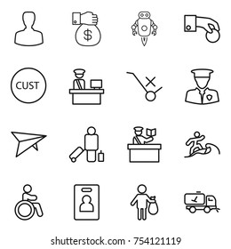 thin line icon set : man, money gift, jet robot, hand coin, customs, control, do not trolley sign, security, deltaplane, passenger, inspector, surfer, invalid, identity card, trash