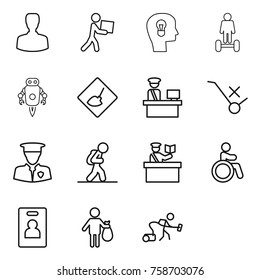 Thin line icon set : man, courier, bulb head, hoverboard, jet robot, under construction, customs control, do not trolley sign, security, tourist, inspector, invalid, identity card, trash