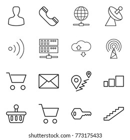 Thin line icon set : man, phone, globe connect, satellite antenna, wireless, server, cloude service, cart, mail, route, sorting, basket, key, stairs