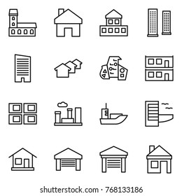 Thin line icon set : mansion, home, cottage, skyscrapers, skyscraper, houses, modern architecture, modular house, panel, city, sea shipping, hotel, garage