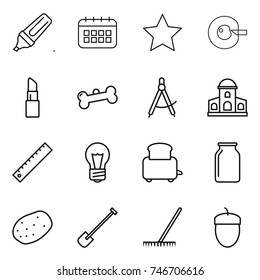 thin line icon set : marker, calendar, star, cell corection, lipstick, bone, draw compass, mansion, ruler, bulb, toaster, bank, potato, shovel, rake, acorn