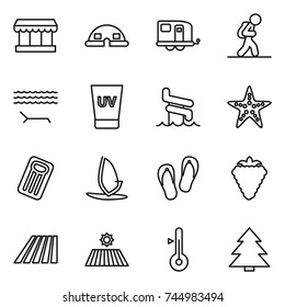 thin line icon set : market, dome house, trailer, tourist, lounger, uv cream, aquapark, starfish, inflatable mattress, windsurfing, flip flops, berry, field, thermometer, spruce