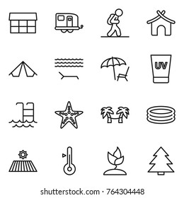 Thin line icon set : market, trailer, tourist, bungalow, tent, lounger, uv cream, pool, starfish, palm hammock, inflatable, field, thermometer, sprouting, spruce