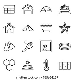 Thin line icon set : market, barn, dome house, flower bed, bungalow, tent, lounger, starfish, flippers, tennis, in window, inflatable pool, honeycombs, field, thermometer, clean