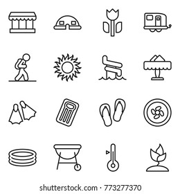 Thin line icon set : market, dome house, perishable, trailer, tourist, sun, aquapark, restaurant, flippers, inflatable mattress, flip flops, cooler fan, pool, bbq, thermometer, sprouting