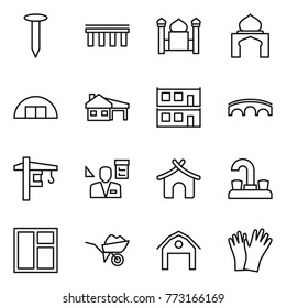 Thin line icon set : nail, bridge, minaret, hangare, house with garage, modular, tower crane, architector, bungalow, water tap, window, wheelbarrow, barn, gloves