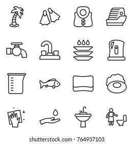 Thin line icon set : palm, flippers, life vest, cruise ship, water tap, plate washing, kettle, measuring cup, fish, sponge, soap, wiping, hand and drop, sink, toilet cleaning