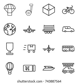 thin line icon set : parachute, segway, box, bike, globe, plane, truck shipping, car, fragile, fast deliver, bus, air ballon, ticket, yacht, wash
