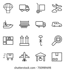 thin line icon set : parachute, delivery, cargo stoller, journey, sea shipping, truck, car, consolidated, top sign, do not hook, search, fast deliver, airplane, warehouse, package
