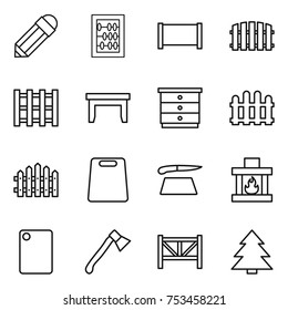 thin line icon set : pencil, abacus, fence, pallet, table, chest of drawers, cutting board, fireplace, axe, farm, spruce