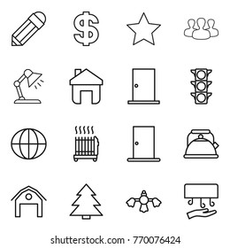 Thin line icon set : pencil, dollar, star, group, table lamp, home, door, traffic light, globe, radiator, kettle, barn, spruce, hard reach place cleaning, hand dryer