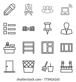 Thin line icon set : pencil, presentation, group, notebook wireless, list, school, pin, client, reception, rack, window, door, trash bin, bucket and broom, skysrcapers cleaning