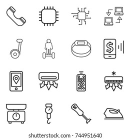 thin line icon set : phone, chip, notebook connect, segway, hoverboard, smart bracelet, mobile pay, location, air conditioning, remote control, kitchen scales, handle, blender, iron