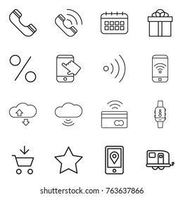 Thin line icon set : phone, call, calendar, gift, percent, touch, wireless, cloude service, cloud, tap to pay, smart watch, add cart, star, mobile location, trailer