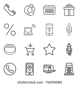 Thin line icon set : phone, circle diagram, calendar, gift, percent, notebook wireless, smart watch, bracelet, add to cart, star, spark plug, mobile location, trailer, grater