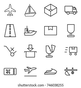 thin line icon set : plane, boat, box, delivery, road, sea shipping, package, fragile, do not trolley sign, broken, fast deliver, ticket, departure, jet ski, plow