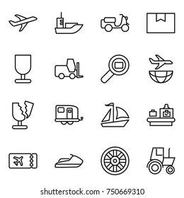 thin line icon set : plane, sea shipping, scooter, package box, fragile, fork loader, cargo search, broken, trailer, sail boat, baggage checking, ticket, jet ski, wheel, tractor