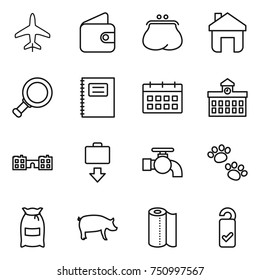 thin line icon set : plane, wallet, purse, home, magnifier, copybook, calendar, university, school, baggage get, water tap, pets, flour, pig, paper towel, please clean