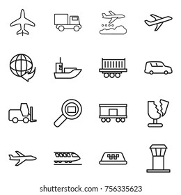Thin line icon set : plane, truck, weather management, delivery, sea shipping, car, fork loader, cargo search, railroad, broken, train, taxi, airport tower