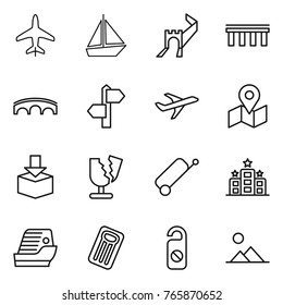 Thin line icon set : plane, boat, greate wall, bridge, signpost, map, package, broken, suitcase, hotel, cruise ship, inflatable mattress, do not distrub, landscape