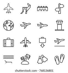 Thin line icon set : plane, greate wall, bridge, signpost, globe, airport tower, suitcase, airplane, baggage get, departure, lounger, island, flippers, flip flops