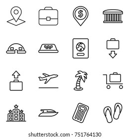thin line icon set : pointer, portfolio, dollar pin, airport building, dome house, taxi, passport, baggage get, departure, palm, trolley, hotel, yacht, inflatable mattress, flip flops