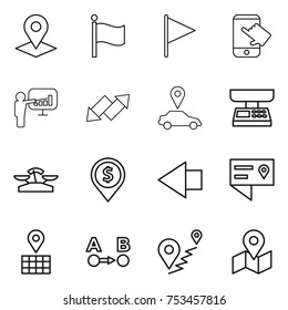 thin line icon set : pointer, flag, touch, presentation, up down arrow, car, market scales, dollar pin, left, location details, map, route a to b
