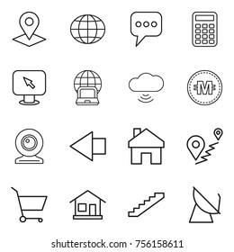 Thin line icon set : pointer, globe, message, calculator, monitor arrow, notebook, cloud wireless, crypto currency, web cam, left, home, route, cart, stairs, satellite antenna