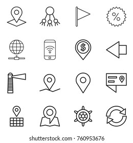 Thin line icon set : pointer, share, flag, percent, globe connect, phone wireless, dollar pin, left arrow, lighthouse, geo, location details, map, handwheel, reload