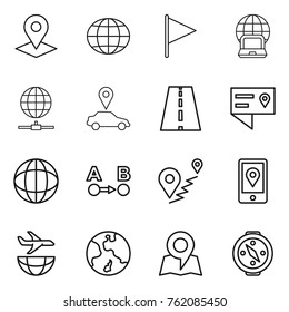 Thin line icon set : pointer, globe, flag, notebook, connect, car, road, location details, route a to b, mobile, plane shipping, earth, map, compass