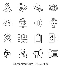 Thin line icon set : pointer, gear, team, group, globe connect, wireless, antenna, web cam, chip, clipboard, mobile pay, satellite, support manager, loudspeaker, intercome
