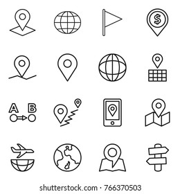 Thin line icon set : pointer, globe, flag, dollar pin, geo, map, route a to b, mobile location, plane shipping, earth, signpost