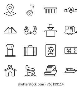 Thin line icon set : pointer, segway, bridge, drawbridge, pyramid, route a to b, package, trailer, airport tower, suitcase, passport, ticket, bungalow, aquapark, cruise ship, yacht