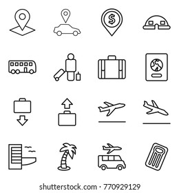 Thin line icon set : pointer, car, dollar pin, dome house, bus, passenger, suitcase, passport, baggage get, departure, arrival, hotel, palm, transfer, inflatable mattress