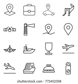 Thin line icon set : pointer, portfolio, car, greate wall, drawbridge, lighthouse, geo pin, plane, sea shipping, fragile, departure, arrival, cruise ship, service bell, do not distrub