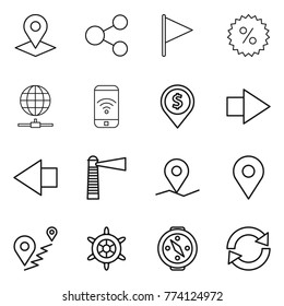 Thin line icon set : pointer, share, flag, percent, globe connect, phone wireless, dollar pin, right arrow, left, lighthouse, geo, route, handwheel, compass, reload