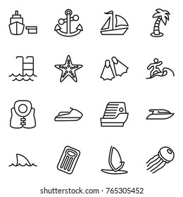 Thin line icon set : port, anchor, sail boat, palm, pool, starfish, flippers, surfer, life vest, jet ski, cruise ship, yacht, shark flipper, inflatable mattress, windsurfing, jellyfish