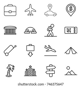 thin line icon set : portfolio, plane, car pointer, dollar pin, airport building, dome house, tourist, ticket, suitcase, baggage get, arrival, tent, palm, hotel, signpost, landscape