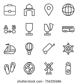 Thin line icon set : portfolio, minaret, geo pin, globe, route a to b, fragile, broken, bus, sail boat, air ballon, suitcase, handwheel, flip flops, compass, windmill, do not distrub