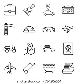 Thin line icon set : portfolio, rocket, car pointer, airport building, lighthouse, dome house, bridge, plane, scooter shipping, map, baggage, passport, airplane, suitcase, lounger, cruise ship