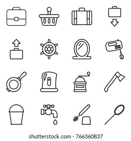 Thin line icon set : portfolio, basket, suitcase, baggage get, handwheel, mirror, mixer, pan, kettle, hand mill, axe, bucket, water tap, toilet brush, duster