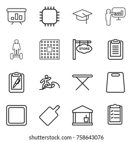 Thin line icon set : presentation, chip, graduate hat, hoverboard, cpu, store signboard, clipboard, pen, surfer, iron board, cutting, utility room, list