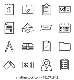 Thin line icon set : receipt, calendar, clipboard, money, account balance, sale, drawing compasses, check, documents, label, ticket, map, list